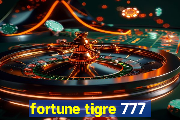 fortune tigre 777